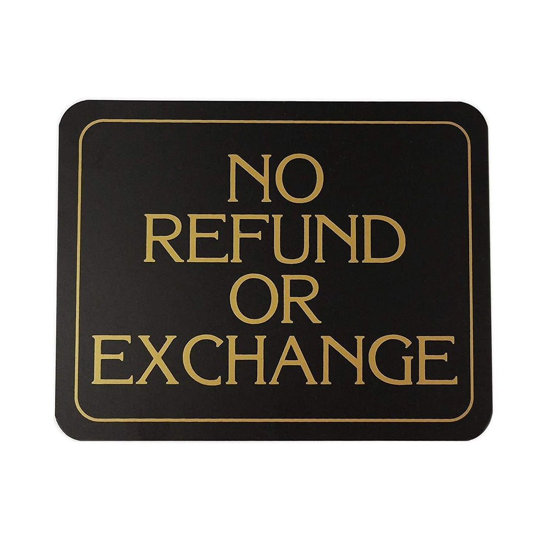 Elegant No Refund or Exchange Business Sign - 5.5 H x 7 W, 1 Sign
