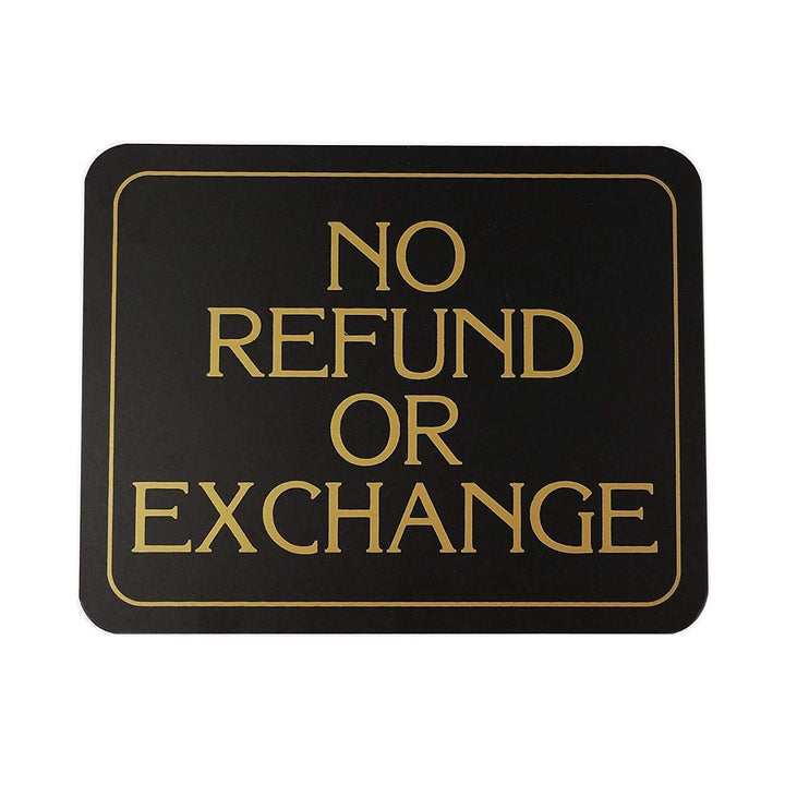 Elegant No Refund or Exchange Business Sign - 5.5 H x 7 W, 1 Sign