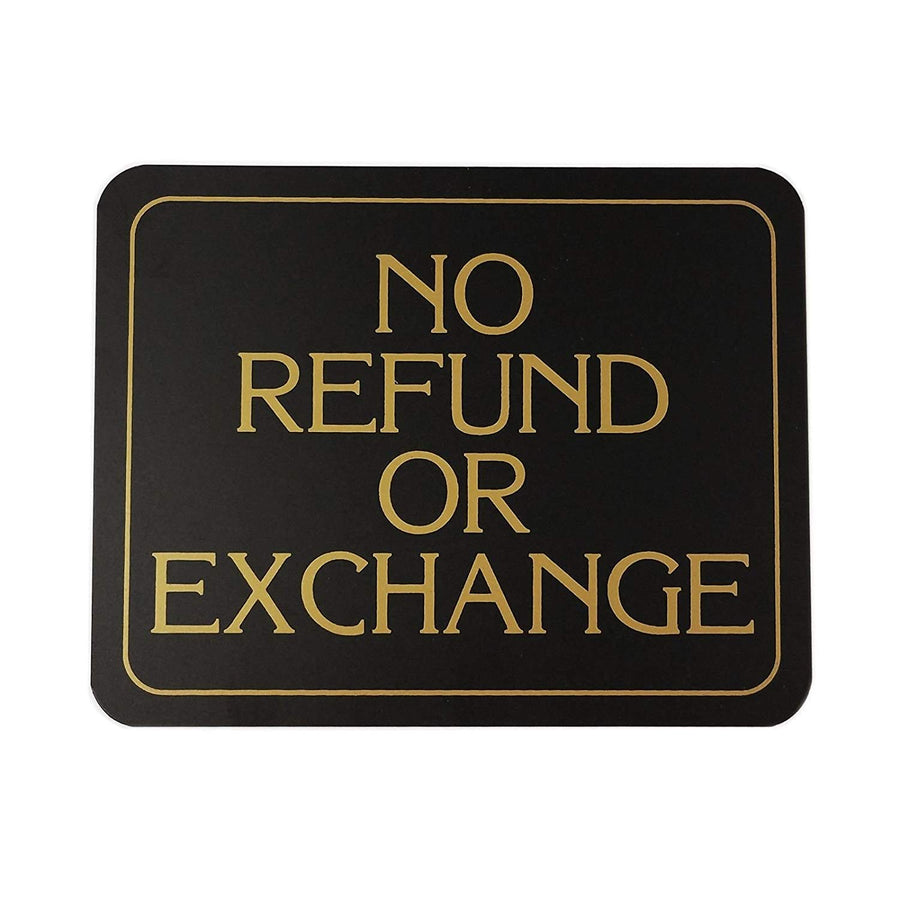 Elegant No Refund or Exchange Business Sign - 5.5 H x 7 W, 1 Sign