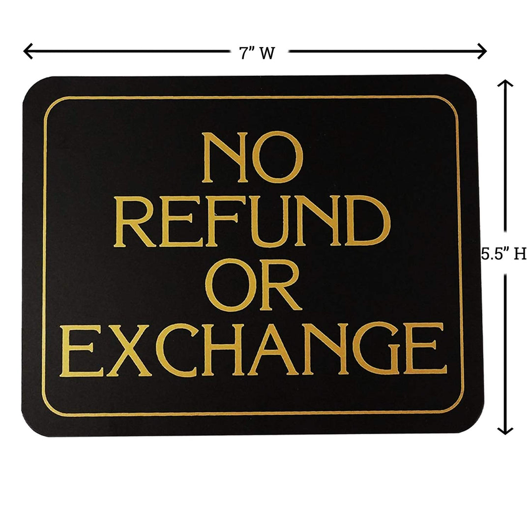 Elegant No Refund or Exchange Business Sign - 5.5 H x 7 W, 1 Sign