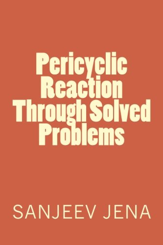 Pericyclic Reaction Through Solved Problems