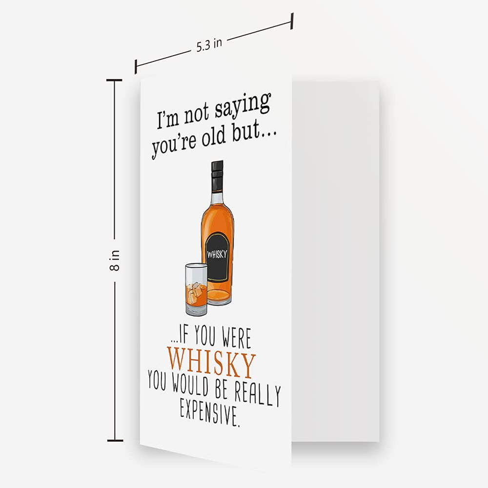 Funny Whiskey Birthday Card for Friend, Cute Joke Bday Card for Boyfriend Girlfriend, I Am Not Saying You Are Old Fun Original Card for Family Members