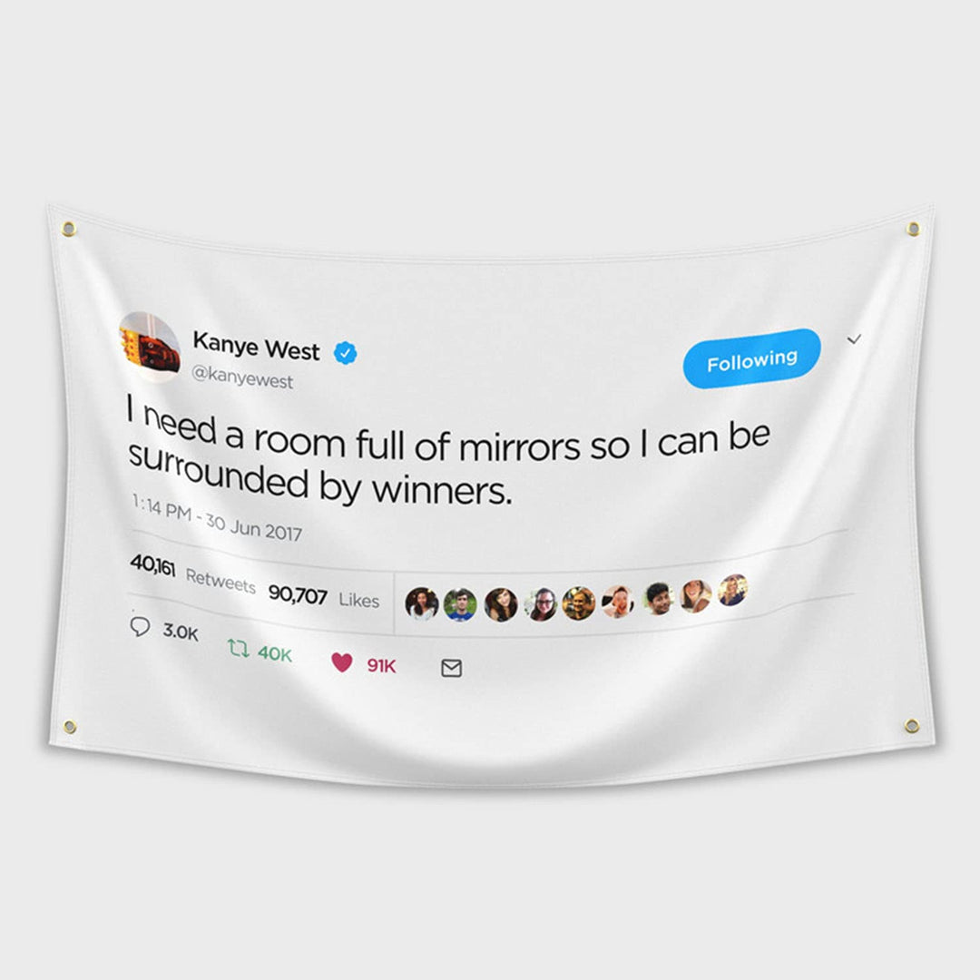 Kanye Tapestry,I Need a Room Full of Mirrors Wall Banner with 4 Brass Grommets,Funny Flag Decorations,Flag For Room,University Dorm,Outdoor, Parties,Queuing Flags