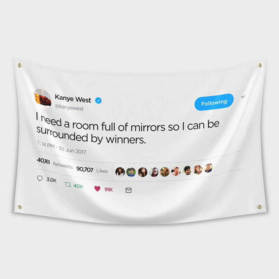 Kanye Tapestry,I Need a Room Full of Mirrors Wall Banner with 4 Brass Grommets,Funny Flag Decorations,Flag For Room,University Dorm,Outdoor, Parties,Queuing Flags