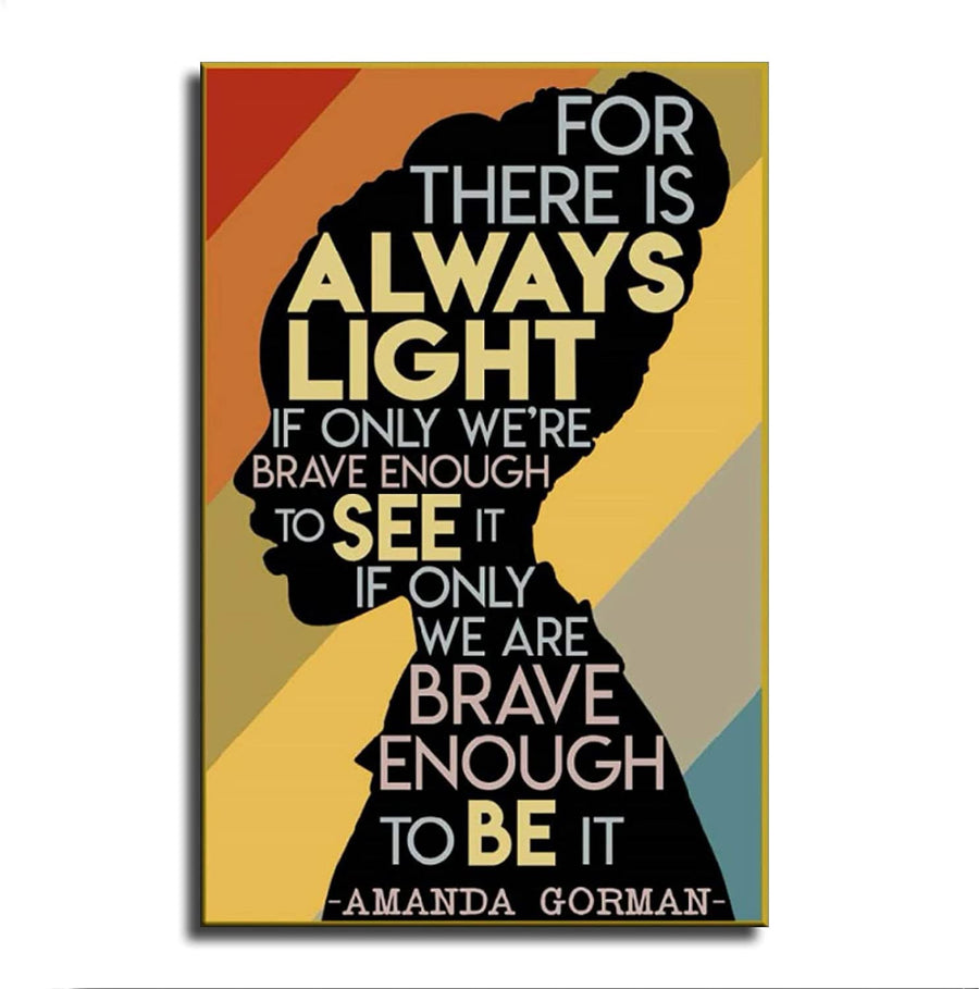 Amanda Gorman Poster Canvas Printing Amanda Gorman Wall Art Feminist Decor, The Hill We Climb Inaugural Poem Poster There Is Always Light Art Poster Black History Month Classroom Wall Art