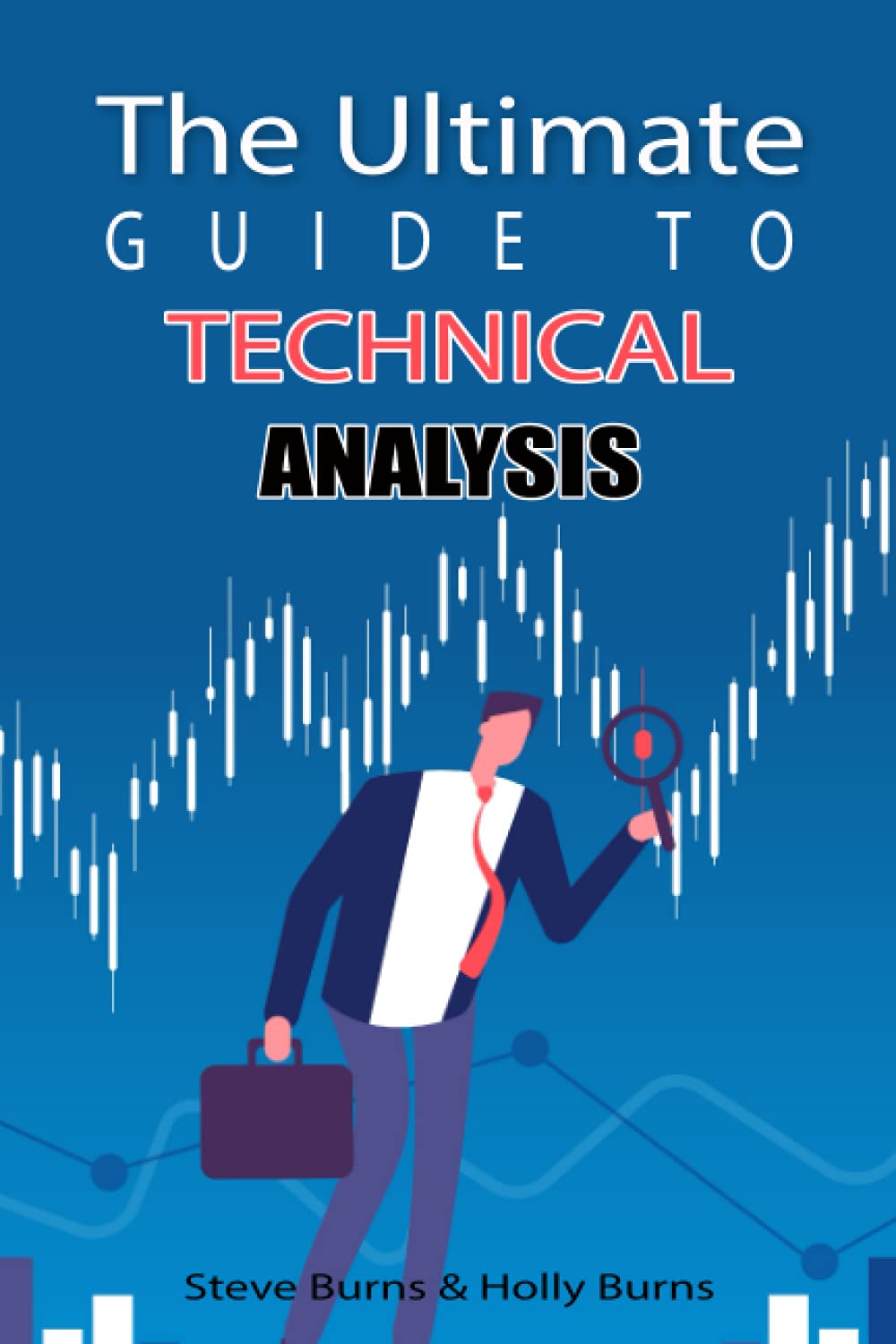 The Ultimate Guide to Technical Analysis