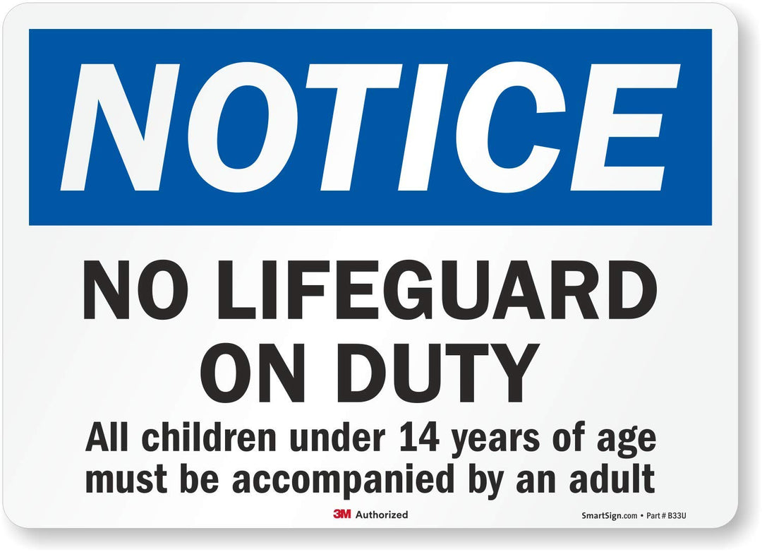 Notice - No Lifeguard On Duty, Children Under 14 Must B