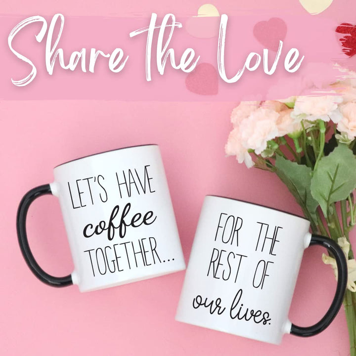Lets Have Coffee Together For The Rest Of Our Lives Coffee Mug Set - Engagement Mr and Mrs Wedding Gift for Couple - Bridal Shower Engaged Bride and Groom Couples Mugs