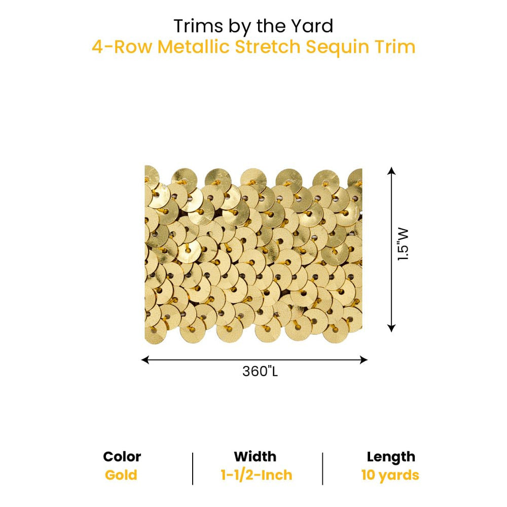 Trims By The Yard 4-Row Metallic Stretch Sequin Trim, 1 1/2-Inch Versatile Sequins for Crafts, Durable Sequin Trim for Costumes, Fashion, and Home Decor, 10 Yards Cut, Gold