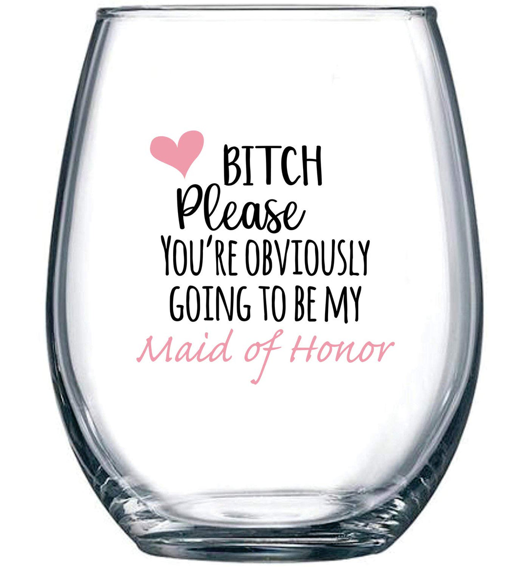 You&#39;re Obviously Going To Be My Maid Of Honor Funny Stemless Wine Glass 15oz – Bridesmaid Proposal Gifts for Best Friend or MOH - Perfect Present for Wedding or Bachelorette Party