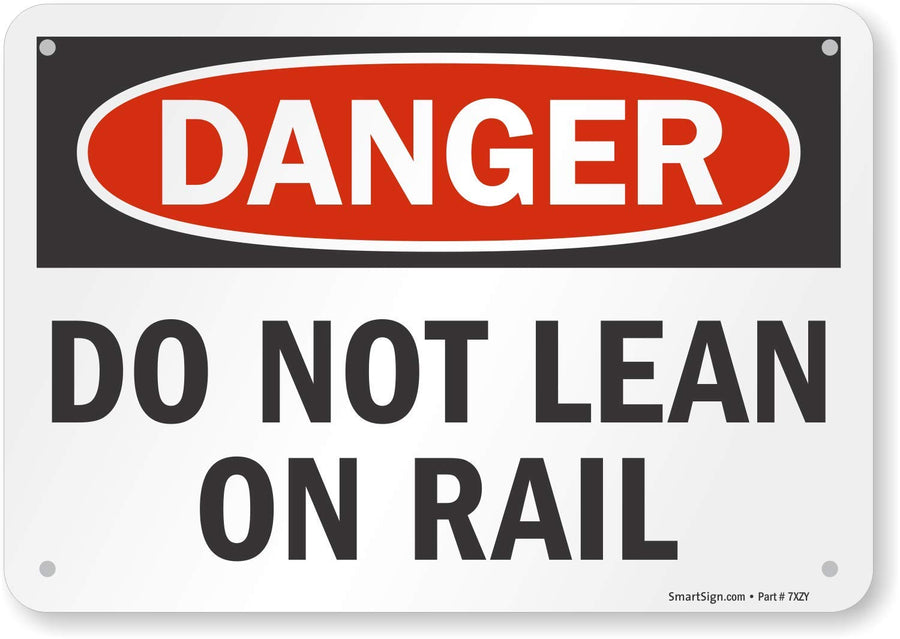 SmartSign S-5708-PL-10 Danger - Do Not Lean on Rail Sig