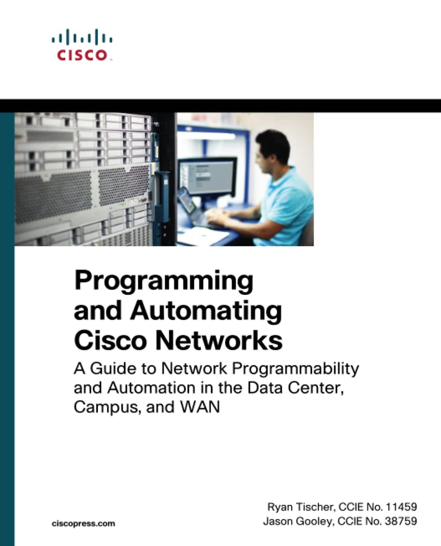 Programming and Automating Networks: A guide to network programmability and automation in the data center, campus, and WAN (Networking Technology)