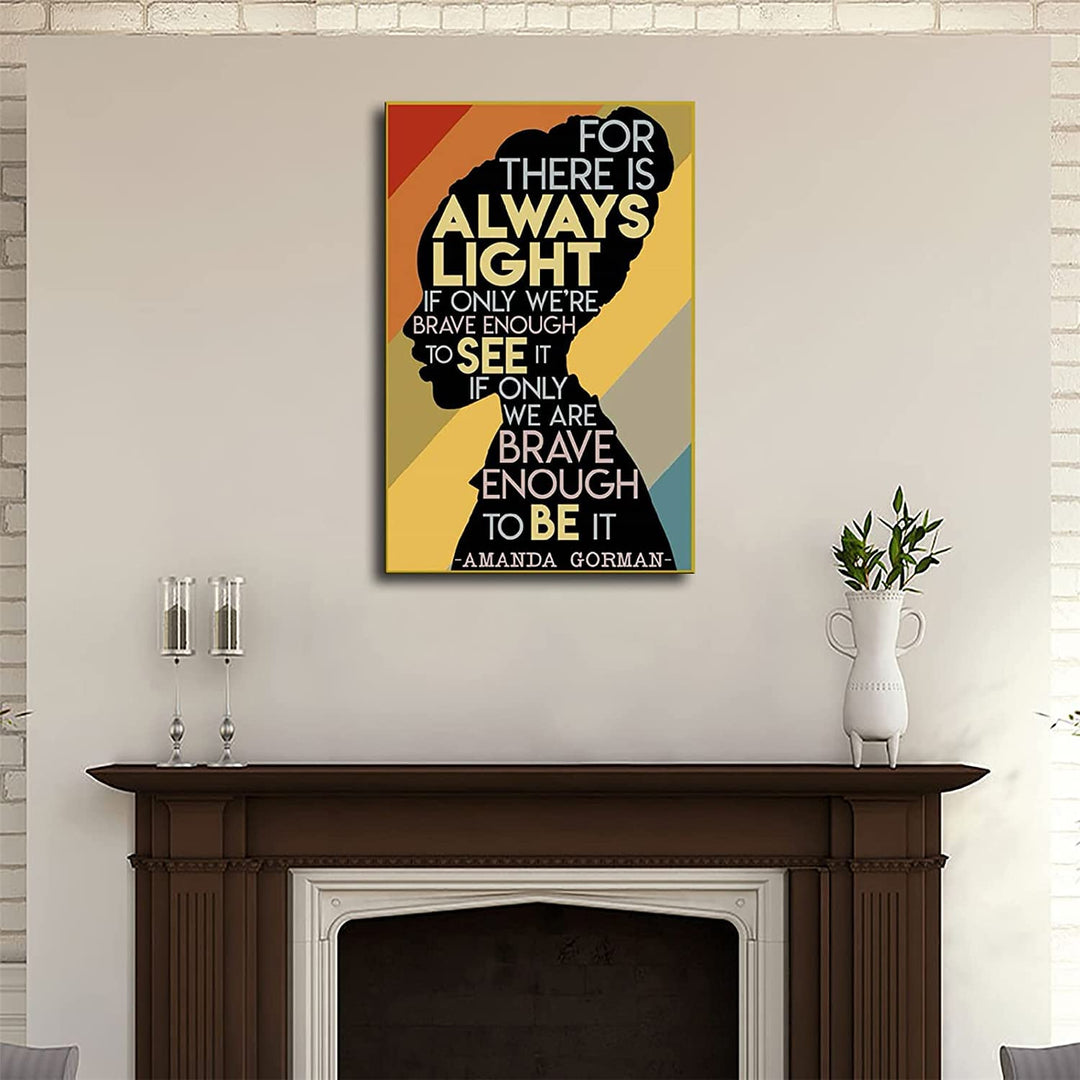 Amanda Gorman Poster Canvas Printing Amanda Gorman Wall Art Feminist Decor, The Hill We Climb Inaugural Poem Poster There Is Always Light Art Poster Black History Month Classroom Wall Art