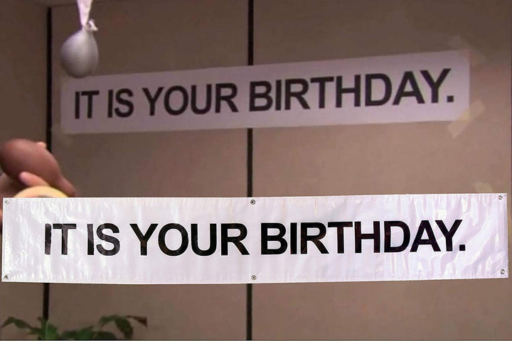 It is Your Birthday. Banner The Office Vinyl Party Banner with Metal Hanging Rings
