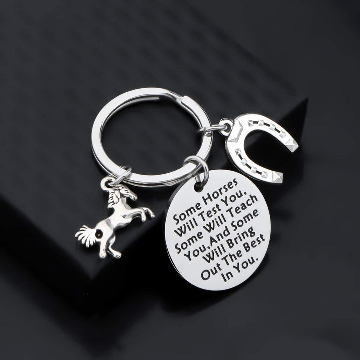 Horse Inspirational Gift Some Horses Will Test You Teach You And Will Bring Out The Best In You Keychain Equestrian Gift for Horse Lover (Some Horses KC)