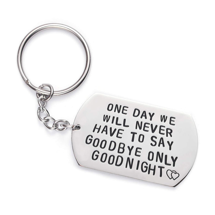 Boyfriend Girlfriend Keychains One Day We Will Never Have to Say Goodbye Couple Long Distance Relationships Gifts Keychain Keyring Love Quote Valentines Anniversary Birthday Jewelry Gift