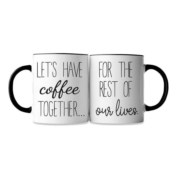 Lets Have Coffee Together For The Rest Of Our Lives Coffee Mug Set - Engagement Mr and Mrs Wedding Gift for Couple - Bridal Shower Engaged Bride and Groom Couples Mugs