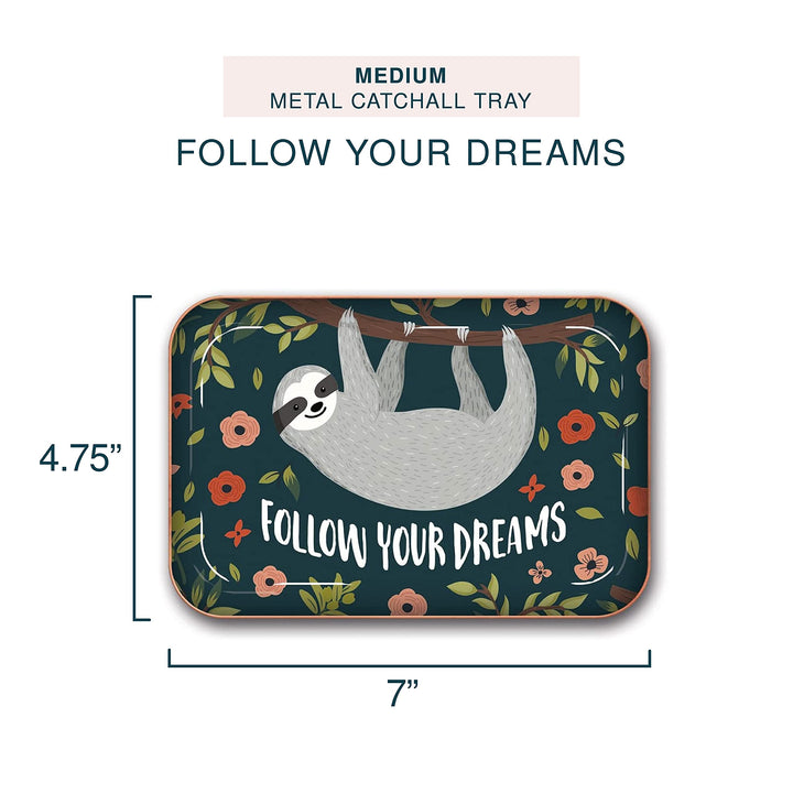 Medium Metal Catchall Tray - Follow Your Dreams Sloth - 7 x 4.75 - Dish Tray with Unique Full-Color Artwork - Holds Jewelry, Change, Paperclips &amp; Trinkets
