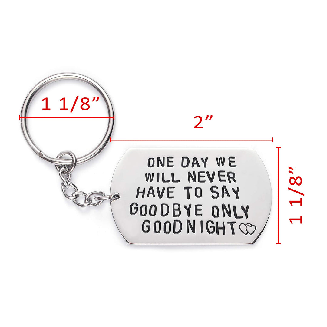 Boyfriend Girlfriend Keychains One Day We Will Never Have to Say Goodbye Couple Long Distance Relationships Gifts Keychain Keyring Love Quote Valentines Anniversary Birthday Jewelry Gift