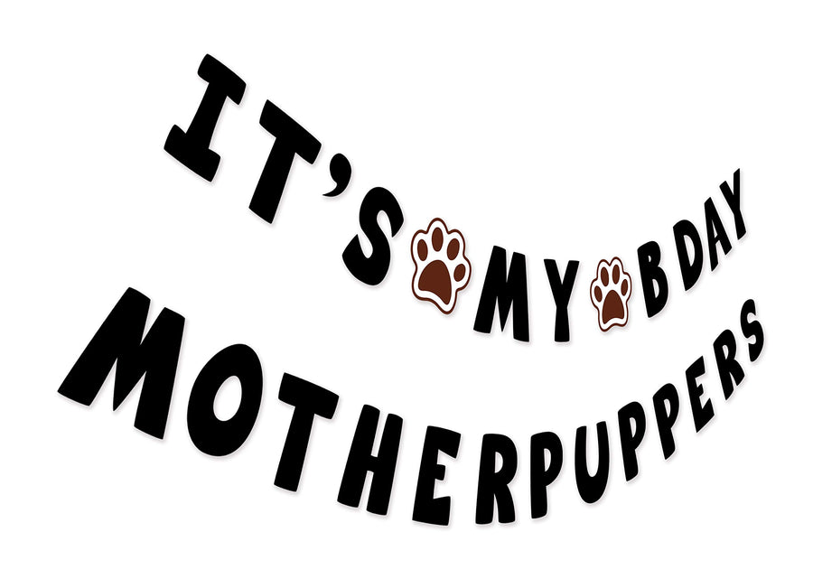 It’s My Bday Motherpuppers, Funny Dog Birthday Banner, Dog Paw Party Bunting Sign, Puppy Dog Pennant Decor