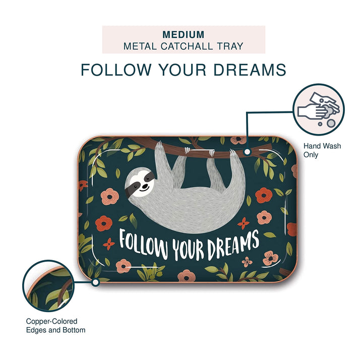Medium Metal Catchall Tray - Follow Your Dreams Sloth - 7 x 4.75 - Dish Tray with Unique Full-Color Artwork - Holds Jewelry, Change, Paperclips &amp; Trinkets