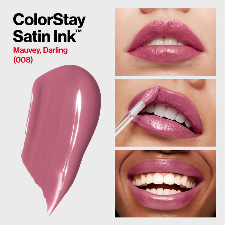 Revlon ColorStay Satin Ink Liquid Lipstick, Longwear Rich Lip Colors, Formulated with Black Currant Seed Oil, 008 Mauvey, Darling, 0.17 fl. oz.