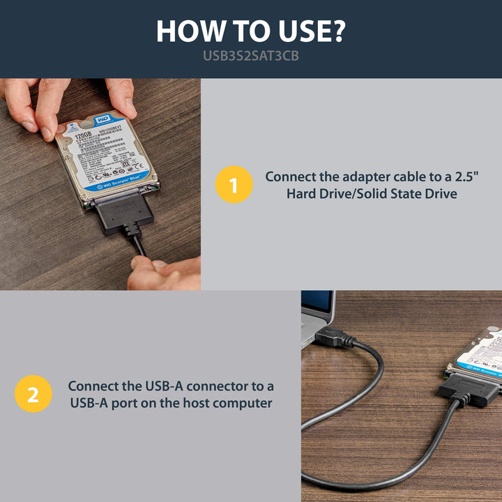 SATA to USB Cable - USB 3.0 to 2.5” SATA III Hard Drive Adapter - External SATA USB Converter for SSD/HDD Data Transfer - Black (USB3S2SAT3CB)